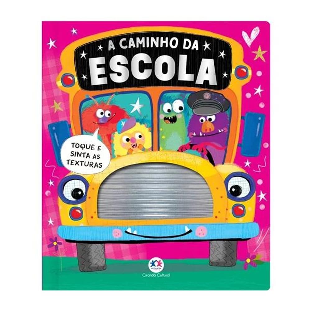 Livro Toque e sinta A caminho da Escola- Ciranda Cultural